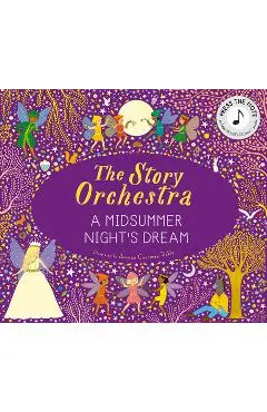 The Story Orchestra: A Midsummer Night's Dream - Jessica Courtney Tickle