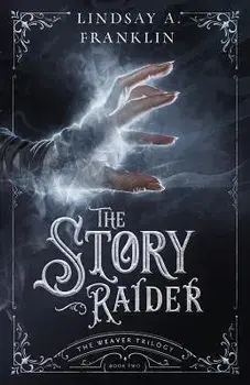 The Story Raider, Paperback/Lindsay A. Franklin