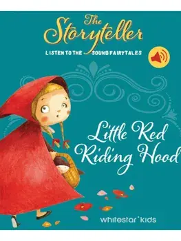 The Storyteller: Little Red Riding Hood. Listen to the sound fairytales, Hardback/***