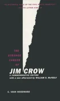 The Strange Career of Jim Crow, Paperback/C. Vann Woodward
