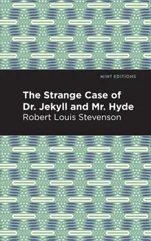 The Strange Case of Dr. Jekyll and Mr. Hyde, Paperback/Robert Louis Stevenson
