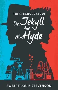 The Strange Case Of Dr Jekyll And Mr. Hyde, Paperback/Robert Stevenson Louis