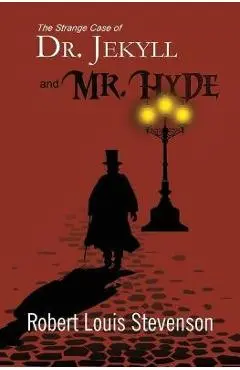 The Strange Case of Dr. Jekyll and Mr. Hyde (Reader's Library Classics) - Robert Louis Stevenson