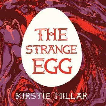 The Strange Egg. A Symptoms Diary, Paperback/Kirstie Millar