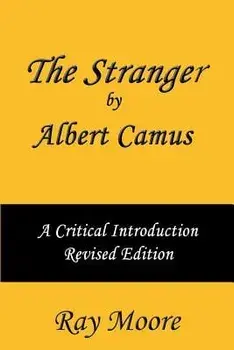 The Stranger by Albert Camus a Critical Introduction (Revised Edition), Paperback/Ray Moore M. a.