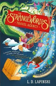 The Strangeworlds Travel Agency, Paperback/L.D. Lapinski