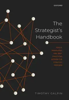 The Strategist's Handbook. Tools, Templates, and Best Practices Across the Strategy Process, Hardback/***