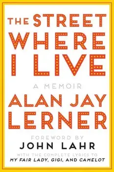 The Street Where I Live: A Memoir, Paperback/Alan J. Lerner