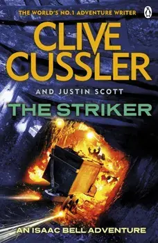The Striker. Isaac Bell #6, Paperback/Justin Scott