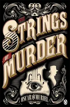 The Strings of Murder. Frey & McGray Book 1, Paperback/Oscar de Muriel