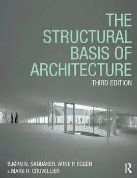 The Structural Basis of Architecture, Paperback/Bjorn N. Sandaker