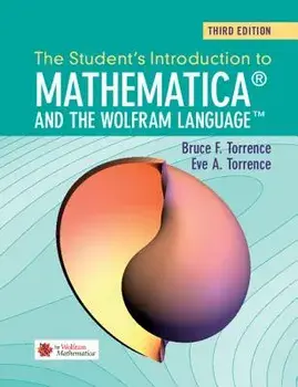 The Student's Introduction to Mathematica and the Wolfram Language, Paperback/Bruce F. Torrence