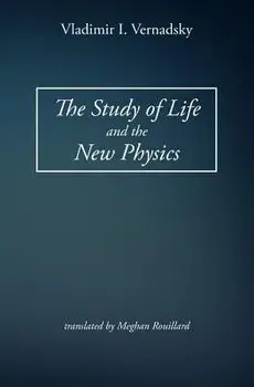 The Study of Life and the New Physics, Paperback/Meghan Rouillard