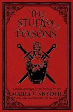 The Study of Poisons - Maria V. Snyder