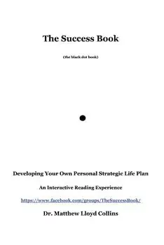The Success Book: Developing Your Own Personal Strategic Life Plan, Paperback/Matthew Collins