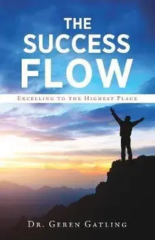 The Success Flow, Paperback/Geren Gatling