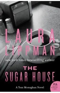The Sugar House: A Tess Monaghan Novel - Laura Lippman