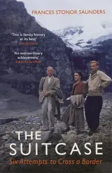The Suitcase. Six Attempts to Cross a Border, Paperback/Frances Stonor Saunders
