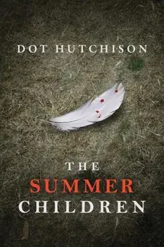 The Summer Children, Paperback/Dot Hutchison