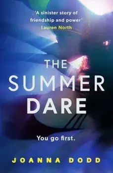 The Summer Dare. A gripping thriller with a shocking twist, Paperback/Joanna Dodd