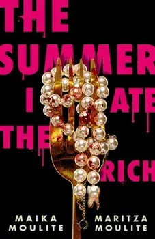 The Summer I Ate The Rich, Paperback/Maritza Moulite