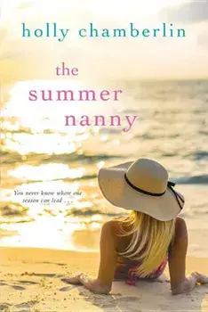 The Summer Nanny, Paperback/Holly Chamberlin
