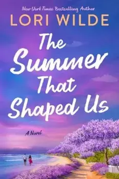 The Summer That Shaped Us. A Novel, Paperback/Lori Wilde