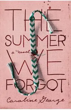 The Summer We Forgot - Caroline George