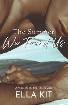 The Summer We Found Us - Ella Kit