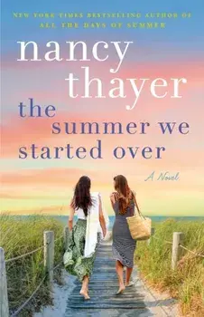 The Summer We Started Over. A Novel, Paperback/Nancy Thayer