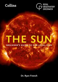 The Sun. Beginner'S Guide to Our Local Star, Paperback/***