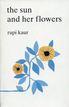 The Sun & Her Flowers/Rupi Kaur