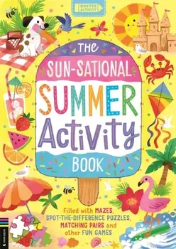 The Sun-sational Summer Activity Book. Filled with mazes, spot-the-difference puzzles, matching pairs and other fun games, Paperback/Buster Books