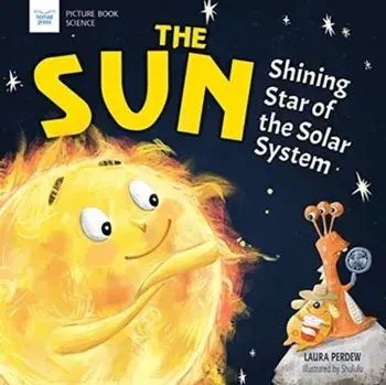 The Sun: Shining Star of the Solar System, Paperback/Laura Perdew