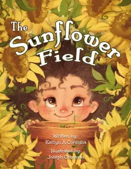 The Sunflower Field, Paperback/Kaitlyn Corsiglia