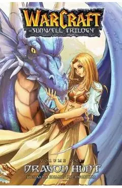 The Sunwell Trilogy Book One: Dragon Hunt - Richard A. Knaak