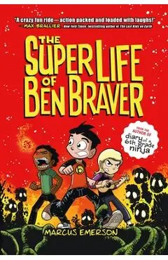 The Super Life of Ben Braver - Marcus Emerson