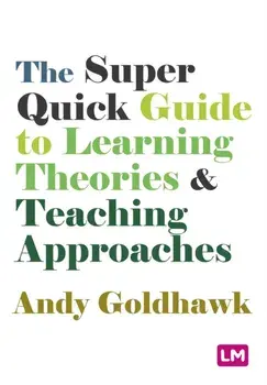 The Super Quick Guide to Learning Theories and Teaching Approaches, Paperback/***