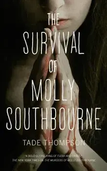 The Survival of Molly Southbourne, Paperback/Tade Thompson
