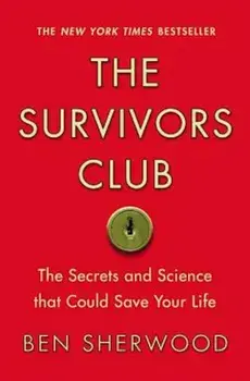 The Survivors Club: The Secrets and Science That Could Save Your Life, Paperback/Ben Sherwood