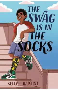 The Swag Is in the Socks - Kelly J. Baptist