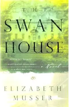 The Swan House - Elizabeth Musser