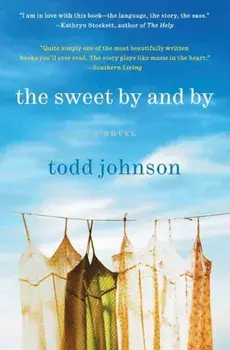 The Sweet by and by, Paperback/Todd Johnson