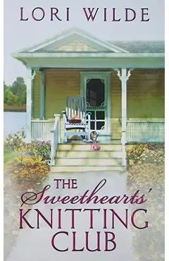 The Sweethearts' Knitting Club - Lori Wilde
