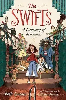 The Swifts: A Dictionary of Scoundrels, Hardcover/Beth Lincoln