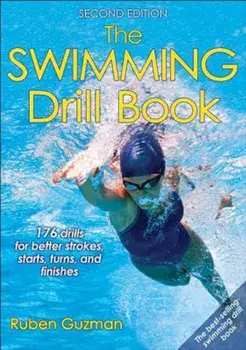 The Swimming Drill Book 2nd Edition, Paperback/Ruben Guzman