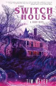 The Switch House, Paperback/Tim Meyer