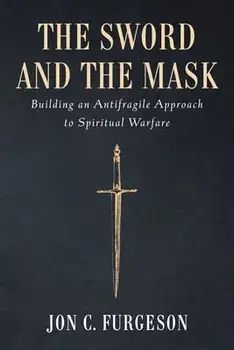 The Sword and the Mask, Paperback/Jon C. Furgeson