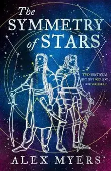 The Symmetry of Stars, Paperback/Alex Myers