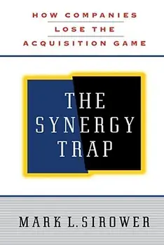 The Synergy Trap, Paperback/Mark L. Sirower
